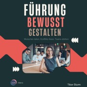 Cover-Bild zum Titel 'Führung bewusst Gestalten' von 'Tibor Sturm'