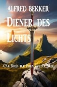 Diener des Lichts (Der Krieg der Elben Zweites Buch) - Alfred Bekker