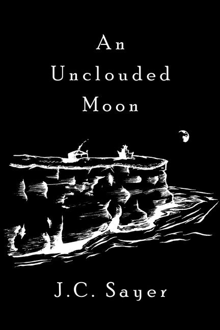 An Unclouded Moon - J. C. Sayer