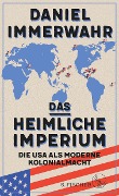 Cover-Bild zum Titel 'Das heimliche Imperium' von 'Daniel Immerwahr'