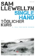 Cover-Bild zum Titel 'Singlehand - Tödlicher Kurs' von 'Sam Llewellyn'