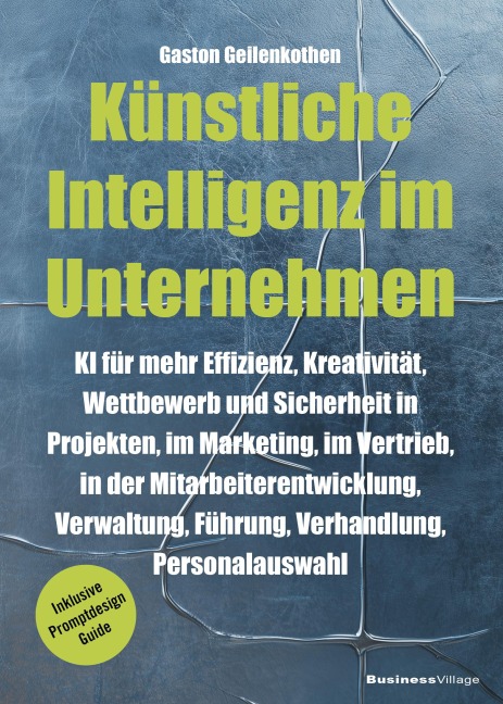 Künstliche Intelligenz im Unternehmen - Gaston Geilenkothen