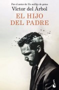 Cover-Bild zum Titel 'El hijo del padre' von 'Victor del Arbol'