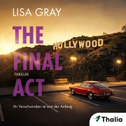 Cover-Bild zum Titel 'The Final Act' von 'Lisa Gray'