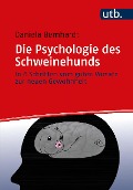 Die Psychologie des Schweinehunds - Daniela Bernhardt