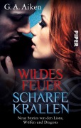 Cover-Bild zum Titel 'Wildes Feuer, scharfe Krallen' von 'G. A. Aiken'