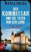Cover-Bild zum Titel 'Der Kommissar und die Toten von der Loire' von 'Maria Dries'