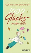 Cover-Bild zum Titel '1000 Glücksmomente' von 'Florian Langenscheidt'