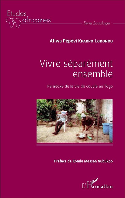 Vivre séparément ensemble - Kpakpo-Lodonou