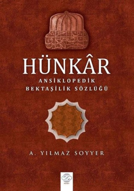 Hünkar - Ansiklopedik Bektasilik Sözlügü - A. Yilmaz Soyyer