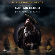Cover-Bild zum Titel 'B. J. Harrison Reads Captain Blood' von 'Raphael Sabatini'