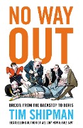 No Way Out - Tim Shipman