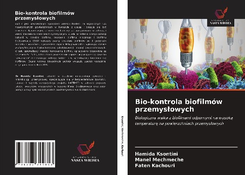 Bio-kontrola biofilmów przemys¿owych - Hamida Ksontini, Manel Mechmeche, Faten Kachouri