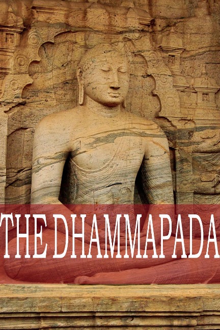 The Dhammapada - Anonymous