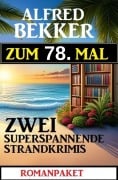 Cover-Bild zum Titel 'Zum 78. Mal zwei superspannende Strandkrimis' von 'Alfred Bekker'
