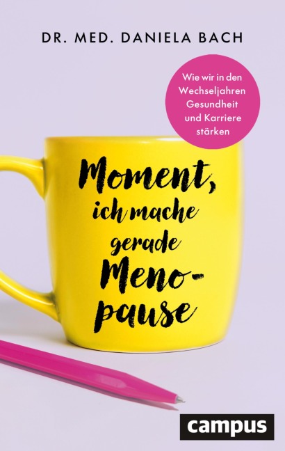Moment, ich mache gerade Menopause - Daniela Bach