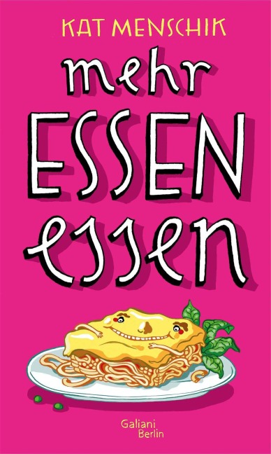 Mehr Essen essen - Kat Menschik