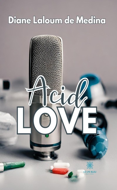Acid love - Diane Laloum de Medina