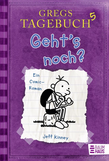 Gregs Tagebuch 5 - Geht's noch? - Jeff Kinney