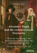 Cover-Bild zum Titel 'Alexander Dugin und die rechtsextremen Netzwerke' von 'Vladimir Ivanov'