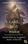 Die Gabel, die Hexe und der Wurm. Geschichten aus Alagaësia. Band 1: Eragon - Christopher Paolini