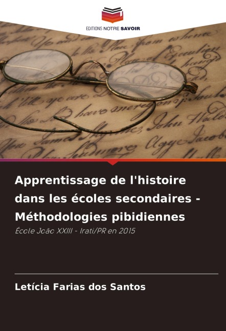 Apprentissage de l'histoire dans les écoles secondaires - Méthodologies pibidiennes - Letícia Farias Dos Santos