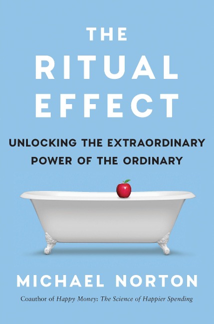 The Ritual Effect - Michael Norton