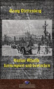 Cover-Bild zum Titel 'Vazlav Míhalik korrumpiert und bestochen' von 'Georg Plettenberg'