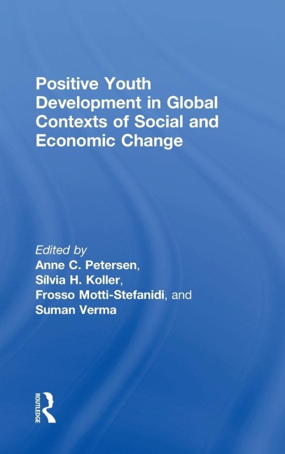 Positive Youth Development in Global Contexts of Social and Economic Change - 