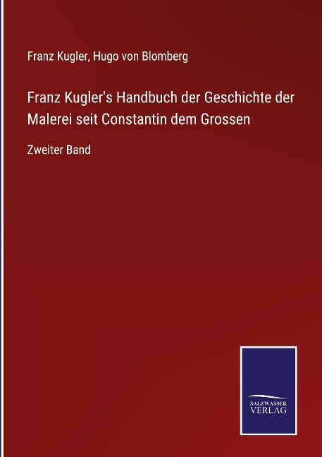 Franz Kugler's Handbuch der Geschichte der Malerei seit Constantin dem Grossen - Franz Kugler