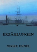 Cover-Bild zum Titel 'Erzählungen' von 'Georg Engel'