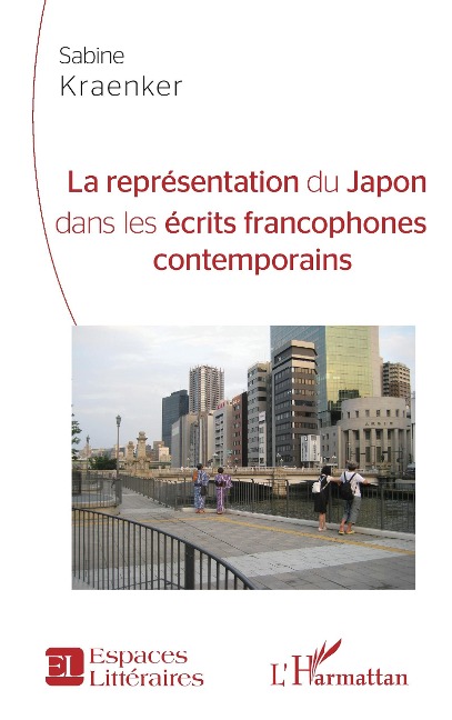 La représentation du Japon dans les écrits francophones contemporains - Kraenker