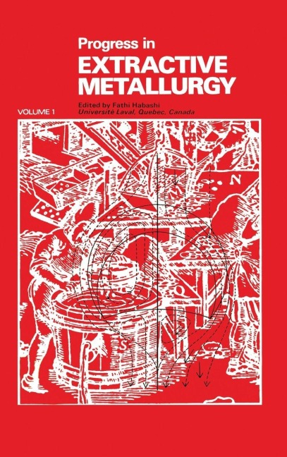 Progress in Extractive Metallurgy - Fathi Habashi