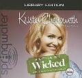 A Little Bit Wicked (Library Edition) - Kristin Chenoweth, Joni Rodgers