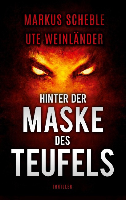 Hinter der Maske des Teufels - Ute Weinländer, Markus Scheble