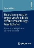 Finanzierung sozialer Organisationen durch Venture Philanthropy-Gesellschaften - Daniel Welberts