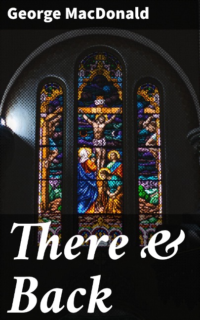 There & Back - George Macdonald