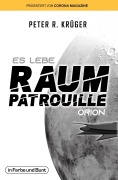Cover-Bild zum Titel 'Es lebe Raumpatrouille Orion' von 'Peter R. Krüger'