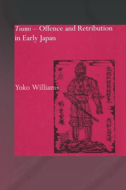 Tsumi - Offence and Retribution in Early Japan - Yoko Williams