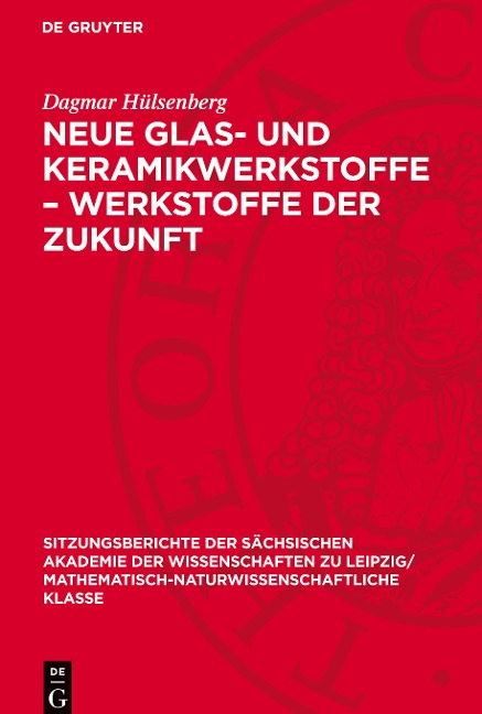Neue Glas- und Keramikwerkstoffe ¿ Werkstoffe der Zukunft - Dagmar Hülsenberg