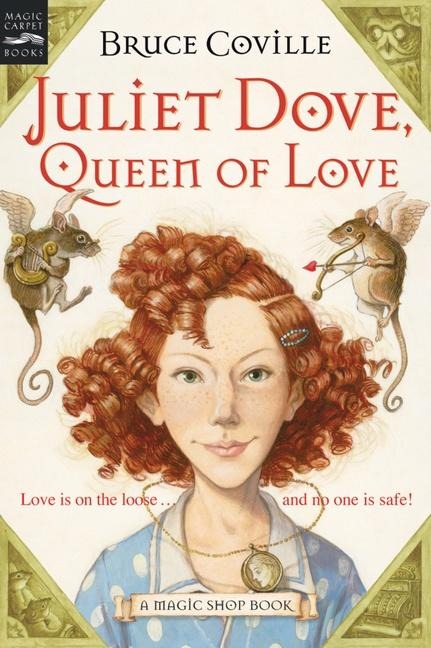Juliet Dove, Queen of Love - Bruce Coville