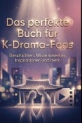 Cover-Bild zum Titel 'Das perfekte Buch für K-Drama-Fans' von 'Hannah Fuchs'