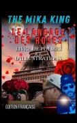 Cover-Bild zum Titel 'LE LANGAGE DES ROSES LIVRE DE POÈMES ET D'ILLUSTRATIONS ÉDITION FRANÇAISE THE MIKA KING' von 'The Mika King'
