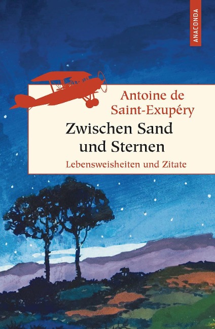 Zwischen Sand und Sternen - Antoine de Saint-Exupéry