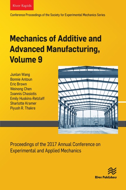 Mechanics of Additive and Advanced Manufacturing, Volume 9 - 