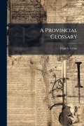 Cover-Bild zum Titel 'A Provincial Glossary' von 'Francis Grose'