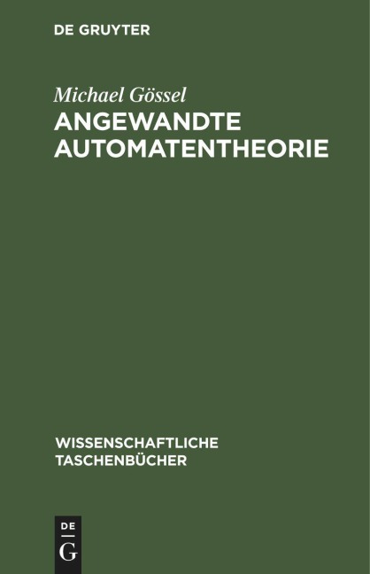 Angewandte Automatentheorie - Michael Gössel