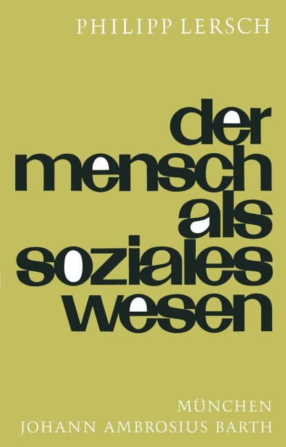 Der Mensch Als Soziales Wesen - P. Lersch