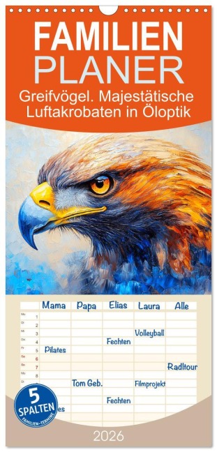 Familienplaner 2026 - Greifvögel. Majestätische Luftakrobaten in Öloptik mit 5 Spalten (Wandkalender, 21 x 45 cm) CALVENDO - Rose Hurley