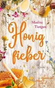 Honigfieber - Madita Tietgen